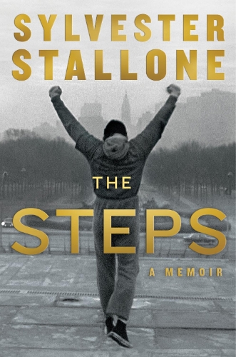 Sylvester Stallone - The Steps: A Memoir