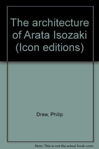 The Architecture of Arata Isozaki