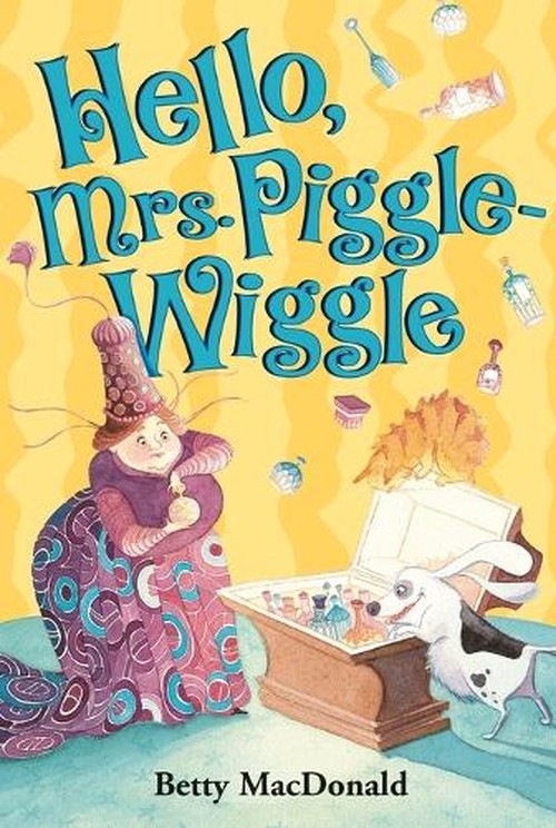 Hello Mrs Piggle-Wiggle