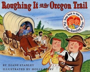 Roughing it on the Oregon Trail