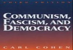Communism, Fascism, and Democracy: The Theoretical Foundations