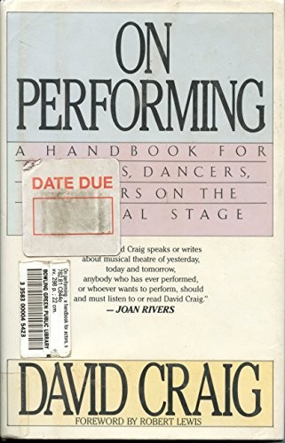 On Performing: A Handbook for Actors, Dancers, Singers on the Musical Stage