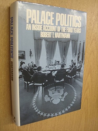 Palace politics: An inside account of the Ford years