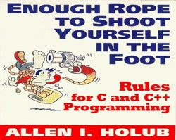 Enough Rope to Shoot Yourself in the Foot