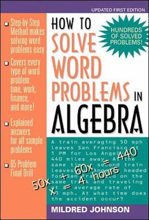 How to Solve Word Problems in Algebra: A Solved Problems Approach