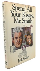 Spend All Your Kisses, Mr. Smith