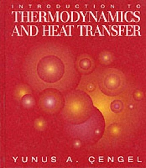 Introduction to Thermodynamics and Heat Transfer