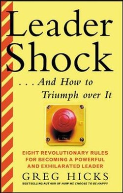 LeaderShock ...and How to Triumph Over It