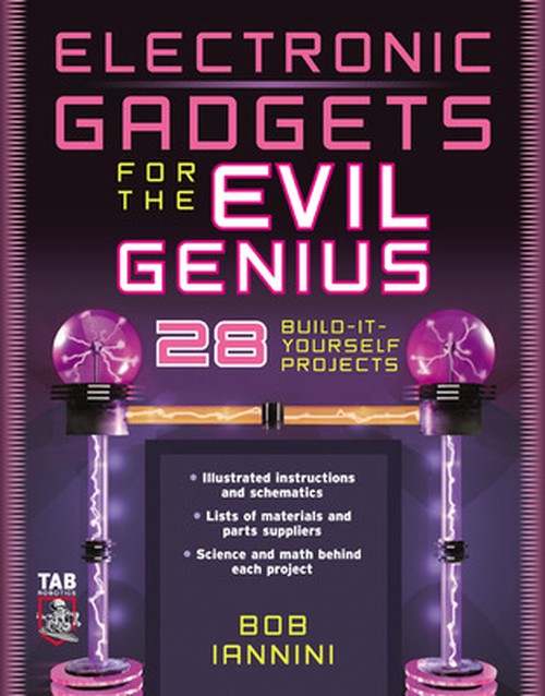 Electronic Gadgets for the Evil Genius