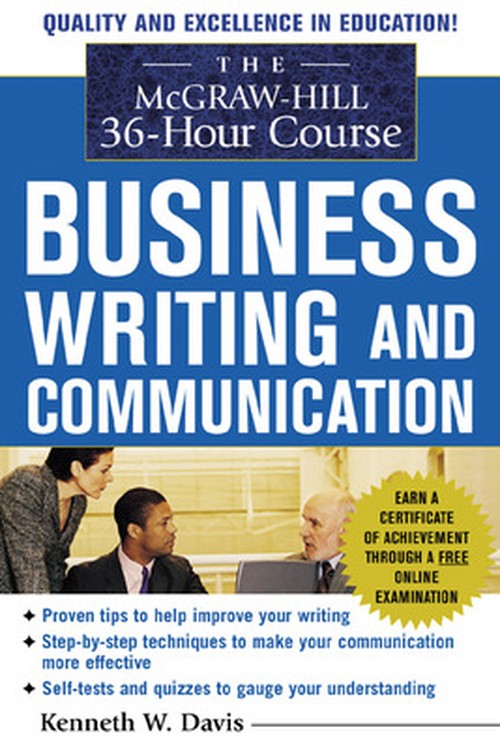 The McGraw-Hill 36-Hour Course in Business Writing and Communication