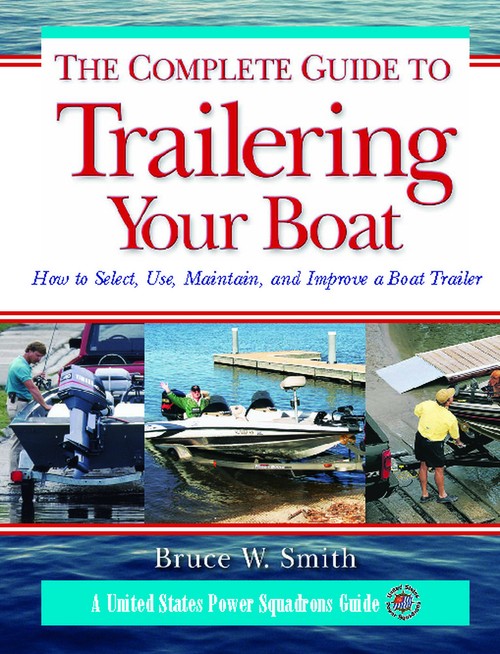 The Complete Guide to Trailering Your Boat