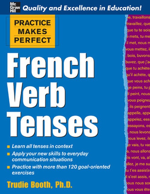Practice Makes Perfect: French Verb Tenses