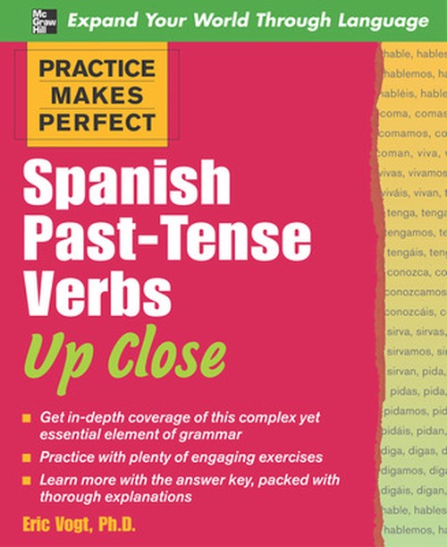 Practice Makes Perfect: Spanish Past-Tense Verbs Up Close