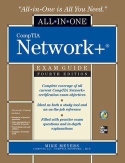 CompTIA Network+ All-in-One Exam Guide, Fourth Edition