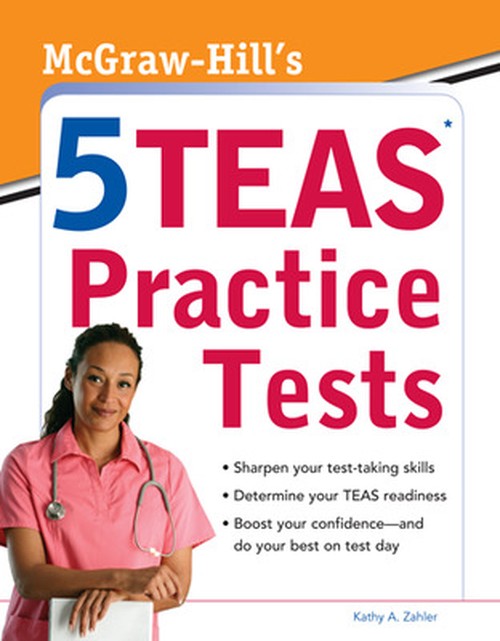 McGraw-Hills 5 TEAS Practice Tests