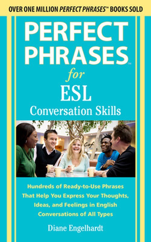 Perfect Phrases for ESL Conversation Skills