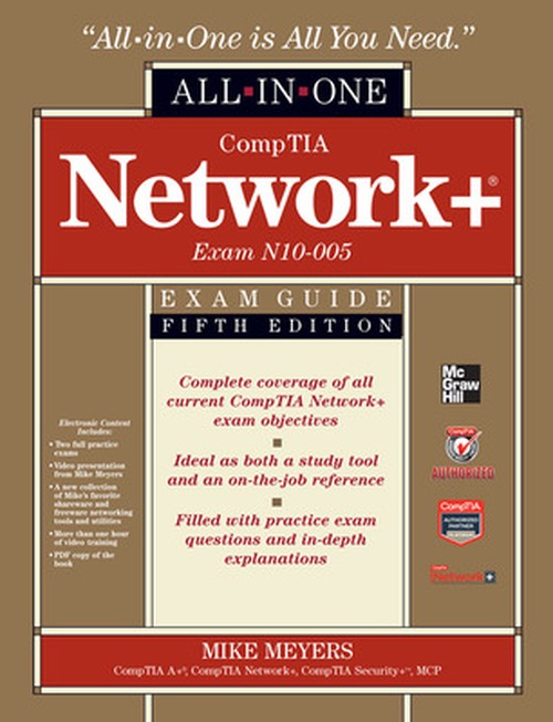 CompTIA Network+ Certification All-in-One Exam Guide, 5th Edition (Exam N10-005)