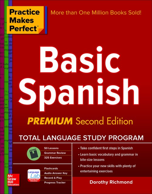 Practice Makes Perfect Basic Spanish, Second Edition