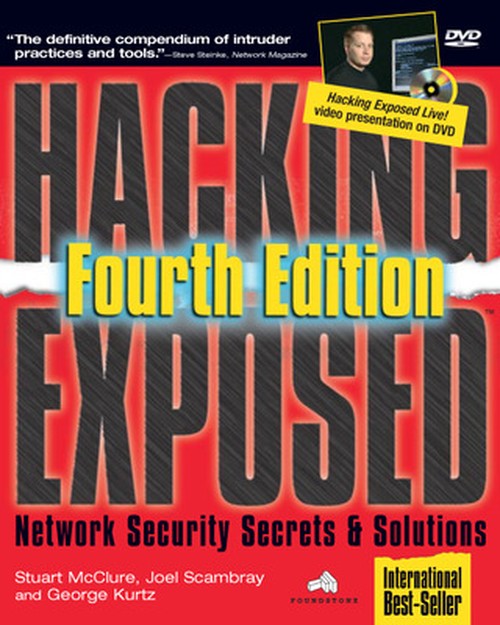 Hacking Exposed: Network Security Secrets & Solutions, Fourth Edition