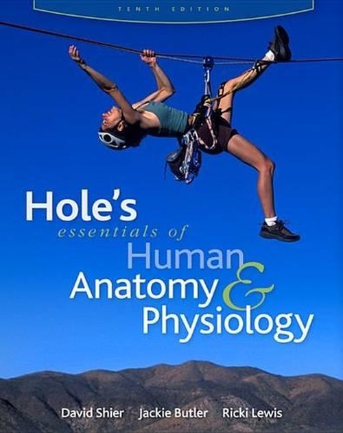 Hole's Essentials of Human Anatomy & Physiology (Reinforced Nasta Binding for Secondary Market)