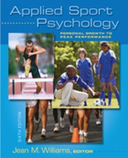 Applied Sport Psychology: Personal Growth to Peak Performance