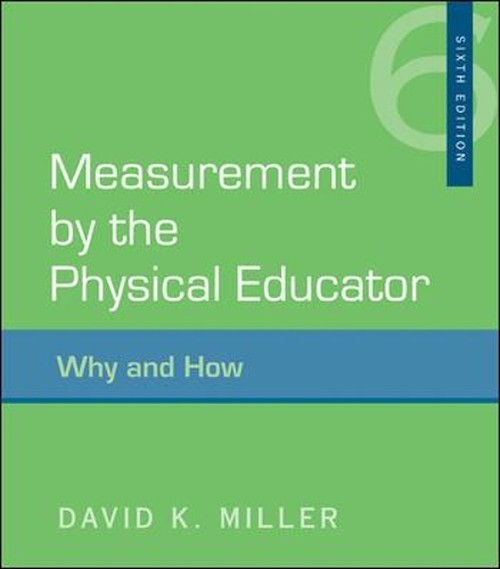 Measurement by the Physical Educator: Why and How
