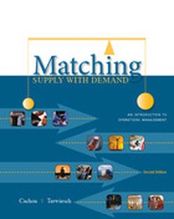 Matching Supply with Demand: An Introduction to Operations Management