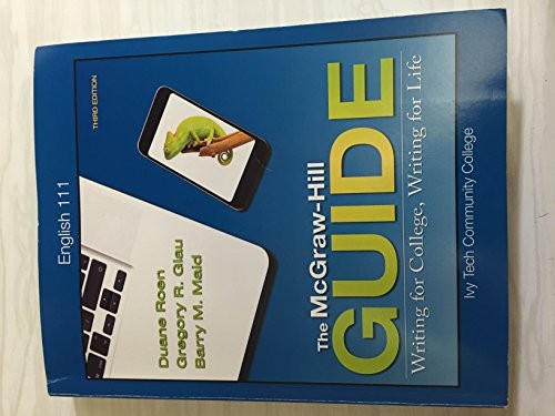 The McGraw-Hill Guide: Writing for College, Writing for Life & Connect Online Access Card - Custom Edition for Engl111 Ivy Tech Community College