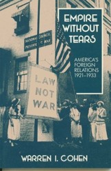 Empire without Tears: America's Foreign Policy, 1921-1933