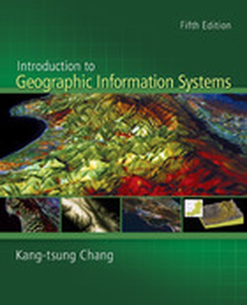 Introduction to Geographic Information Systems with Data Files CD-ROM