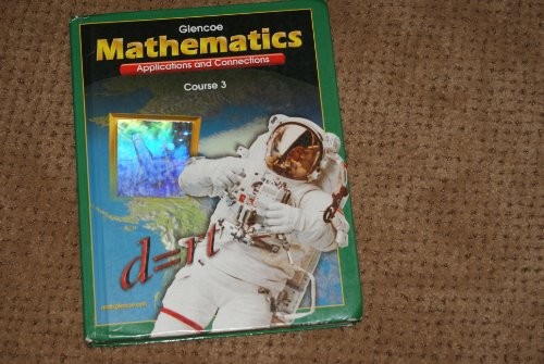 Mathematics - Applications and Connections Course 3: Student Edition