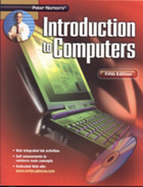 Peter Norton's Introduction To Computers Fifth Edition Student Edition