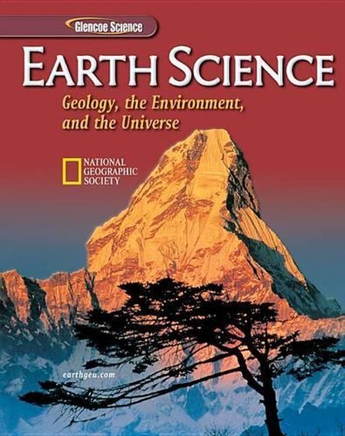 Earth Science: Geology, the Environment, and the Universe, Student Edition