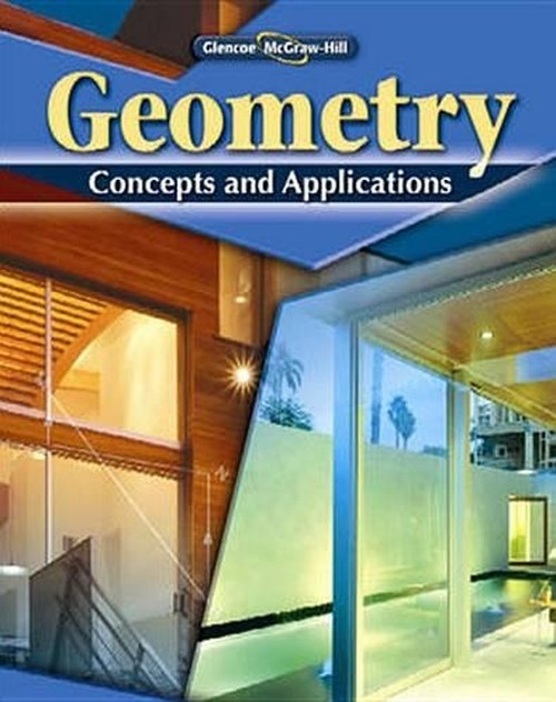 Geometry: Concepts and Applications, Student Edition
