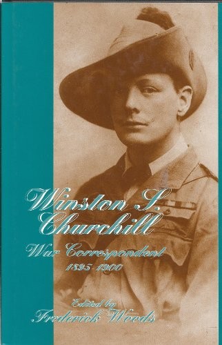 WINSTON S CHURCHIL WAR CORRESPONDEN
