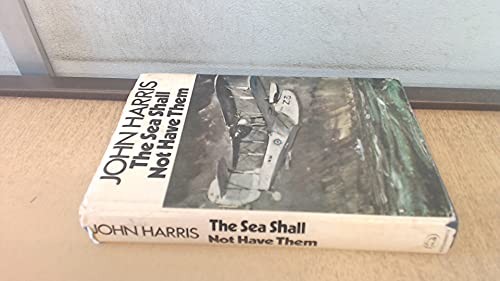 The Sea Shall Not Have Them