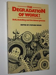 The Degradation of Work?