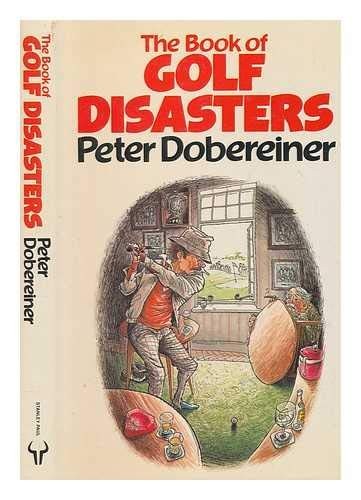 The Book of Golf Disasters