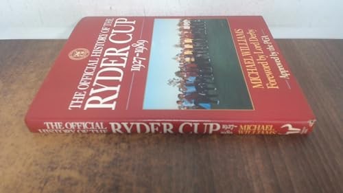 The Official History of the Ryder Cup, 1927-89