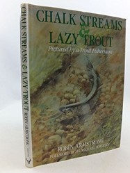 Chalk Streams and Lazy Trout