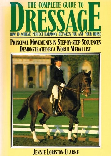 The Complete Guide to Dressage