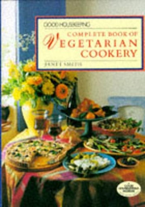 "Good Housekeeping" Complete Book of Vegetarian Cookery