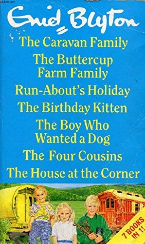 The Caravan Family, the Buttercup Farm Family, Run-About's Holiday, the Birthday Kitten, The Boy Who Wanted a Dog, The Four Cousins, the House at the Corner.