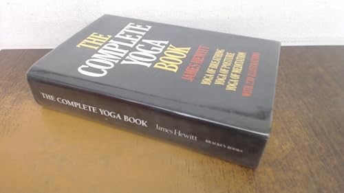 The Complete Yoga Book - Yoga of Breathing, Yoga of Posture, Yoga of Mediation