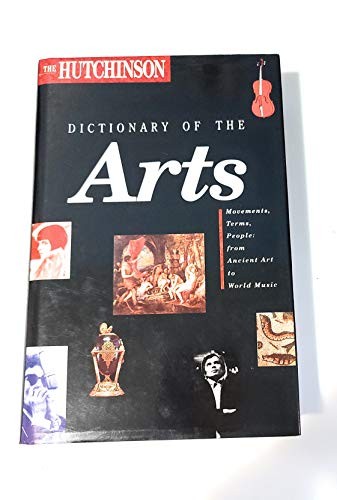 The Hutchinson Dictionary of the Arts
