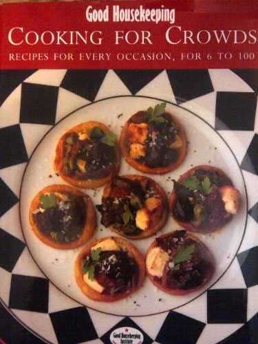 "Good Housekeeping" Cooking for Crowds