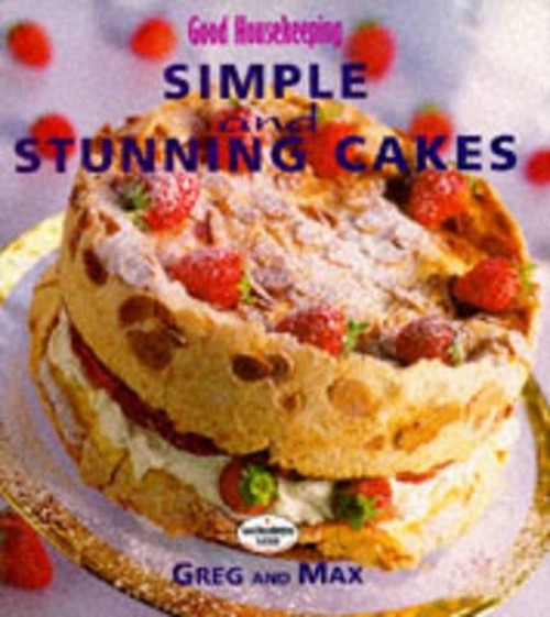 "Good Housekeeping" Simple and Stunning Cakes