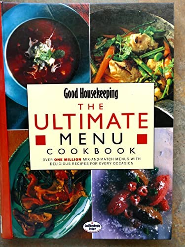 Good Housekeeping Ultimate Menu Cookbook