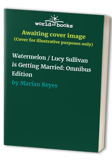 Watermelon / Lucy Sullivan is Getting Married