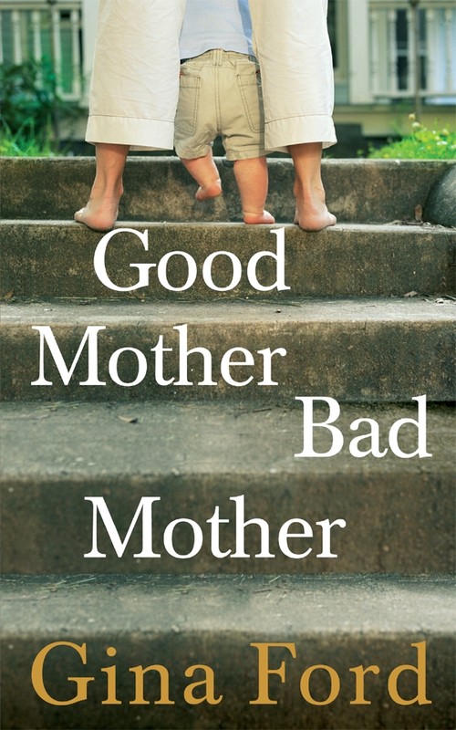 Good Mother, Bad Mother